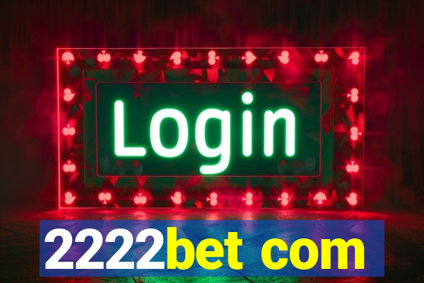 2222bet com